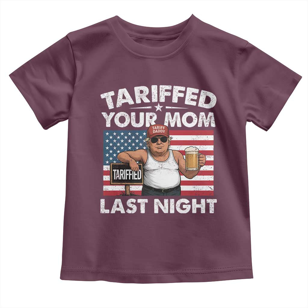 Funny Trump Beer Tariffed Your Mom Last Night Toddler T Shirt American Flag TS11 Maroon Print Your Wear