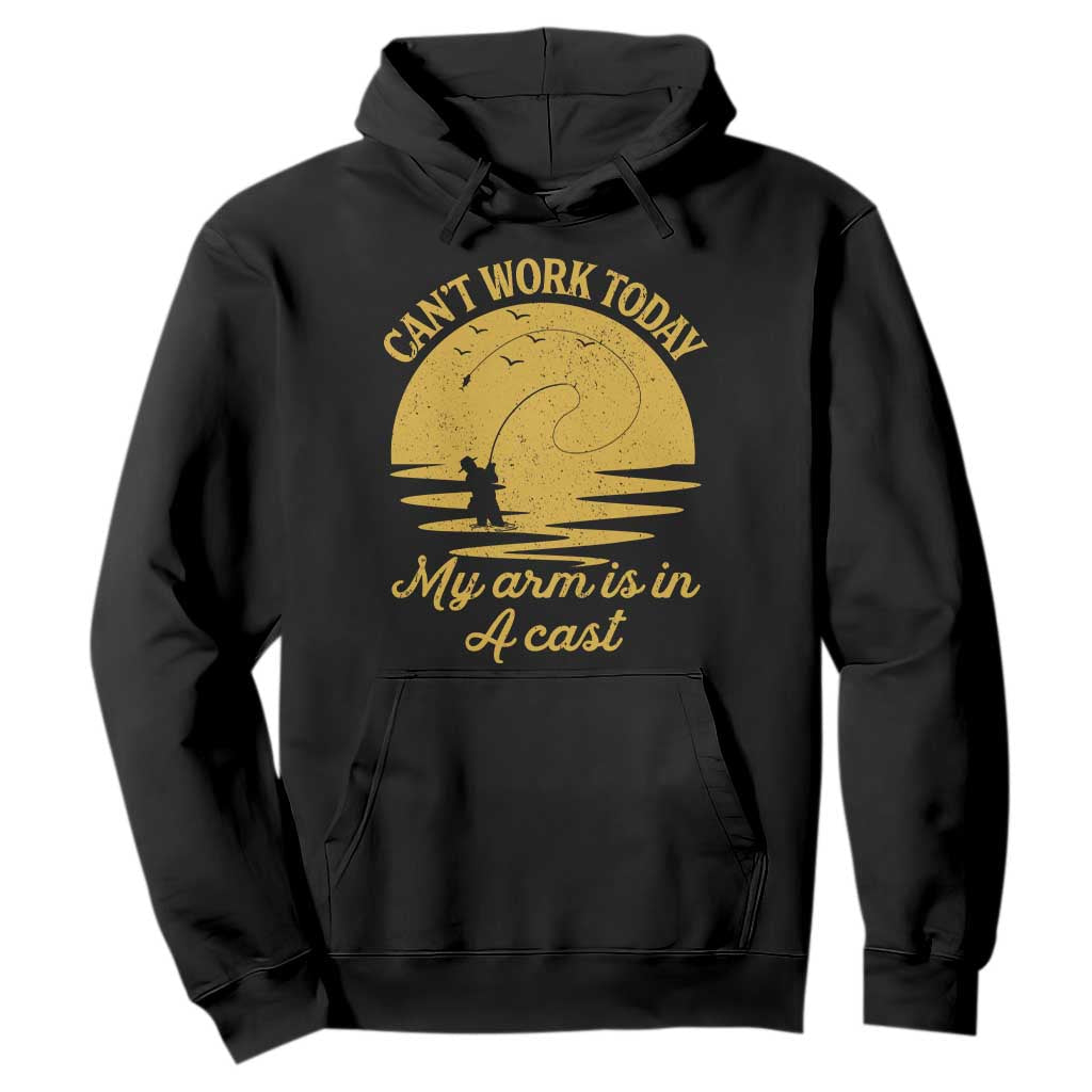 Funny Cant Work Today My Arm Is In A Cast Hoodie Fly Fishing Fathers Day TS11 Black Print Your Wear