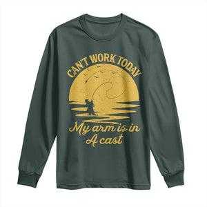Funny Cant Work Today My Arm Is In A Cast Long Sleeve Shirt Fly Fishing Fathers Day TS11 Dark Forest Green Print Your Wear