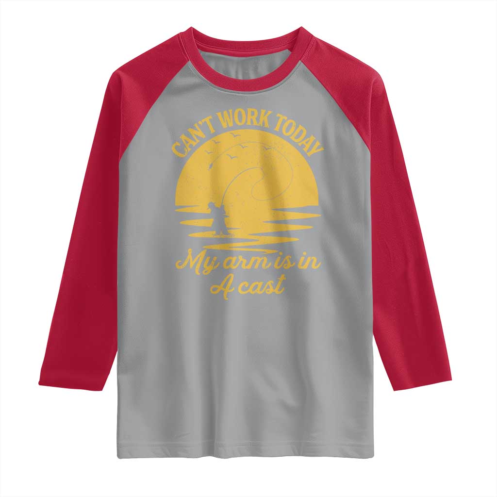 Funny Cant Work Today My Arm Is In A Cast Raglan Shirt Fly Fishing Fathers Day TS11 Sport Gray Red Print Your Wear