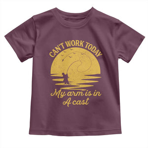 Funny Cant Work Today My Arm Is In A Cast Toddler T Shirt Fly Fishing Fathers Day TS11 Maroon Print Your Wear