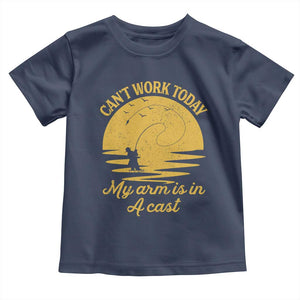 Funny Cant Work Today My Arm Is In A Cast Toddler T Shirt Fly Fishing Fathers Day TS11 Navy Print Your Wear