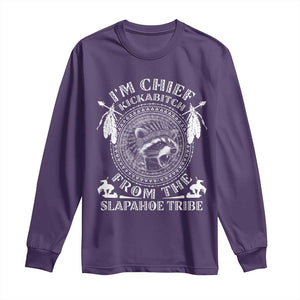 Funny I'm Chief Kickabitch From The Slapahoe Tribe Long Sleeve Shirt Native American Indigenous Racoon TS11 Purple Print Your Wear
