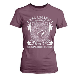 Funny I'm Chief Kickabitch From The Slapahoe Tribe T Shirt For Women Native American Indigenous Racoon TS11 Maroon Print Your Wear