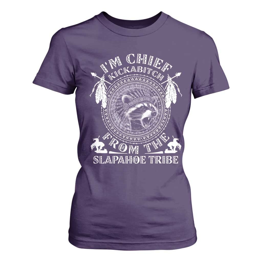 Funny I'm Chief Kickabitch From The Slapahoe Tribe T Shirt For Women Native American Indigenous Racoon TS11 Purple Print Your Wear
