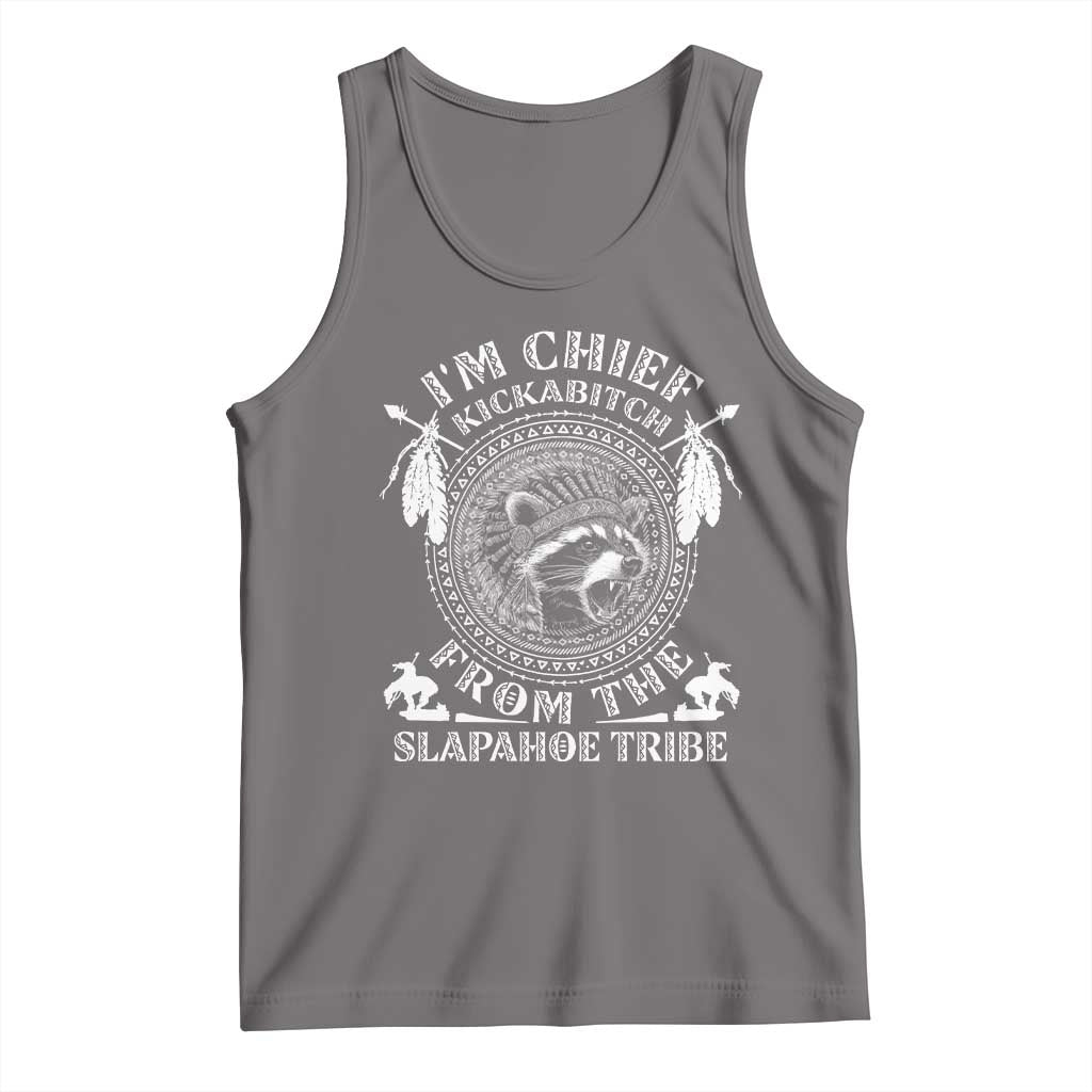 Funny I'm Chief Kickabitch From The Slapahoe Tribe Tank Top Native American Indigenous Racoon TS11 Deep Heather Print Your Wear