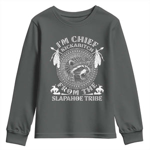 Funny I'm Chief Kickabitch From The Slapahoe Tribe Youth Sweatshirt Native American Indigenous Racoon TS11 Dark Heather Print Your Wear