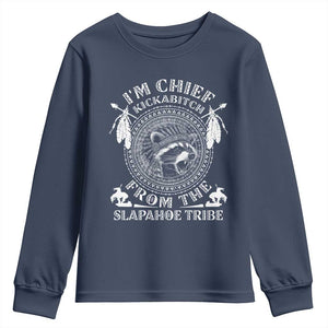 Funny I'm Chief Kickabitch From The Slapahoe Tribe Youth Sweatshirt Native American Indigenous Racoon TS11 Navy Print Your Wear