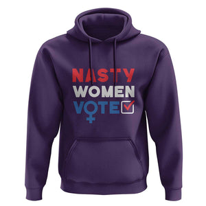 Nasty Women Vote Hoodie Feminist Liberal Voting Women Sign TS11 Purple Print Your Wear