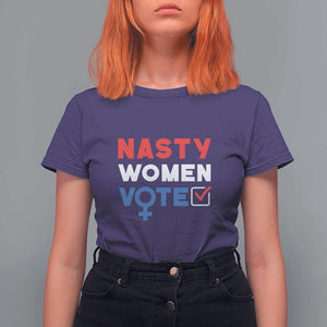 Nasty Women Vote T Shirt For Women Feminist Liberal Voting Women Sign TS11 Purple Print Your Wear