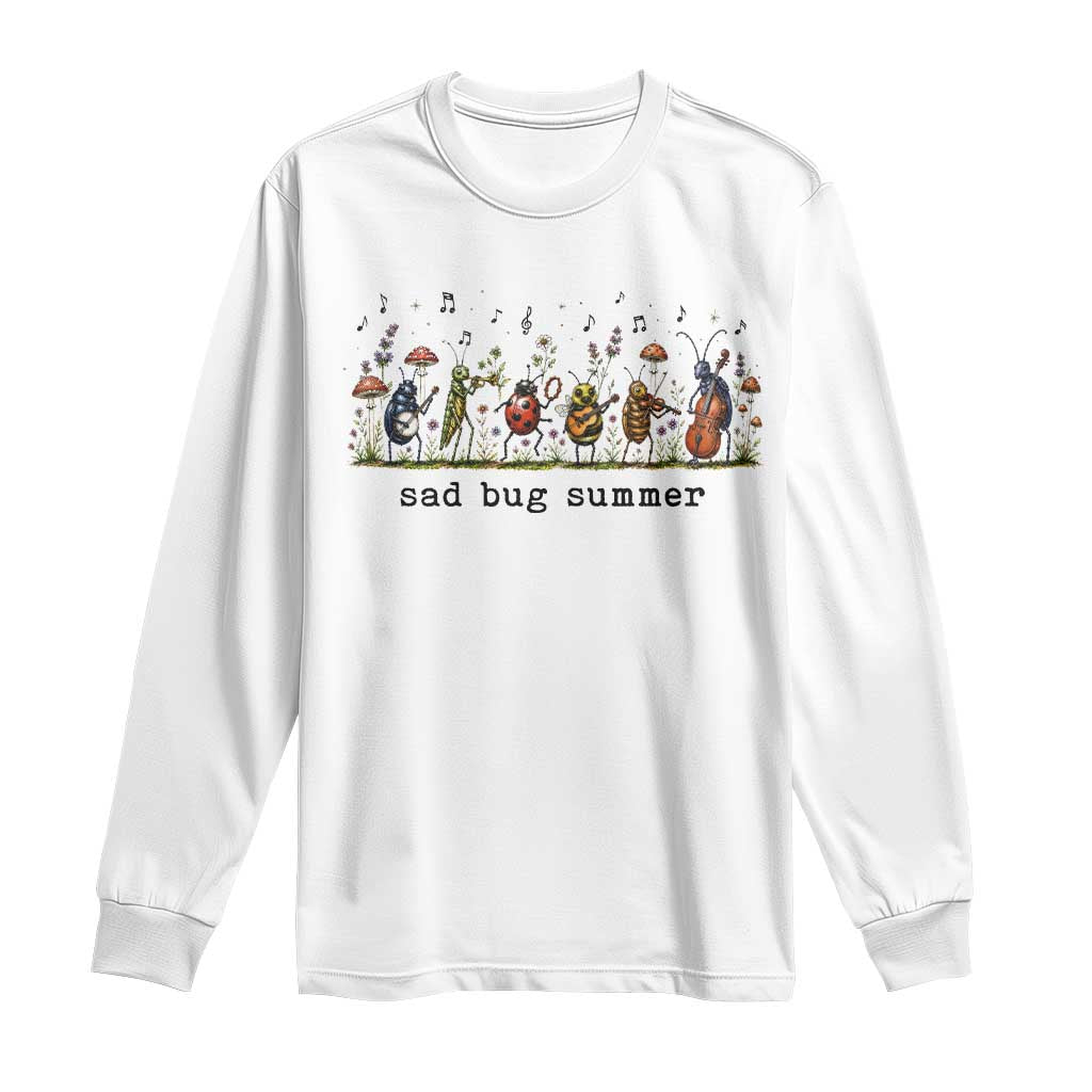 Sad Bug Summer Funny Insect Inspired Indie Aesthetic Long Sleeve Shirt Folk Pop Music Bugs Lover TS11 White Print Your Wear