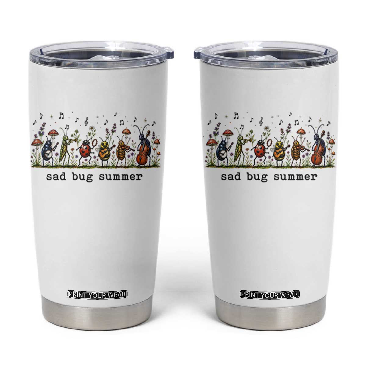 Sad Bug Summer Funny Insect Inspired Indie Aesthetic Tumbler Cup Folk Pop Music Bugs Lover TS11 White Print Your Wear