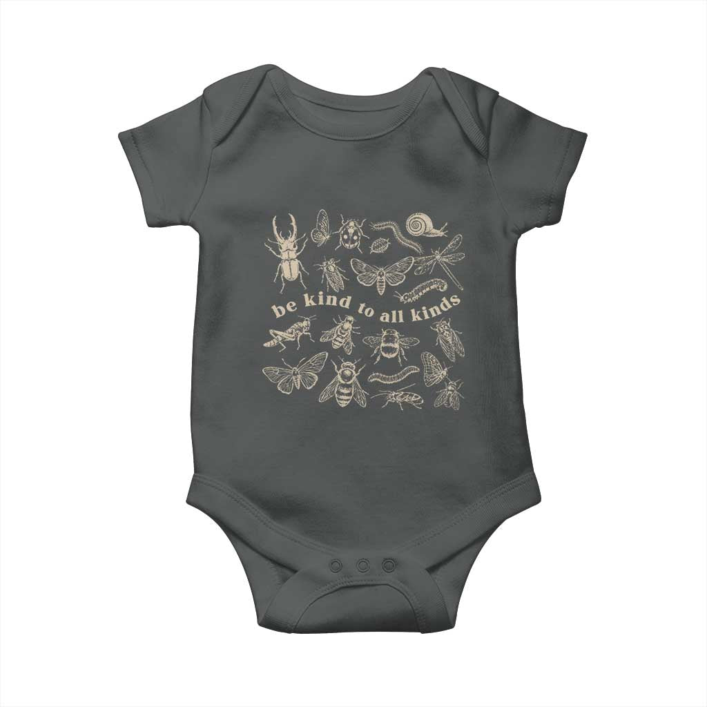 Be Kind To All Kinds Bugs Entomologist Insect Lover Baby Onesie TS11 Dark Heather Print Your Wear