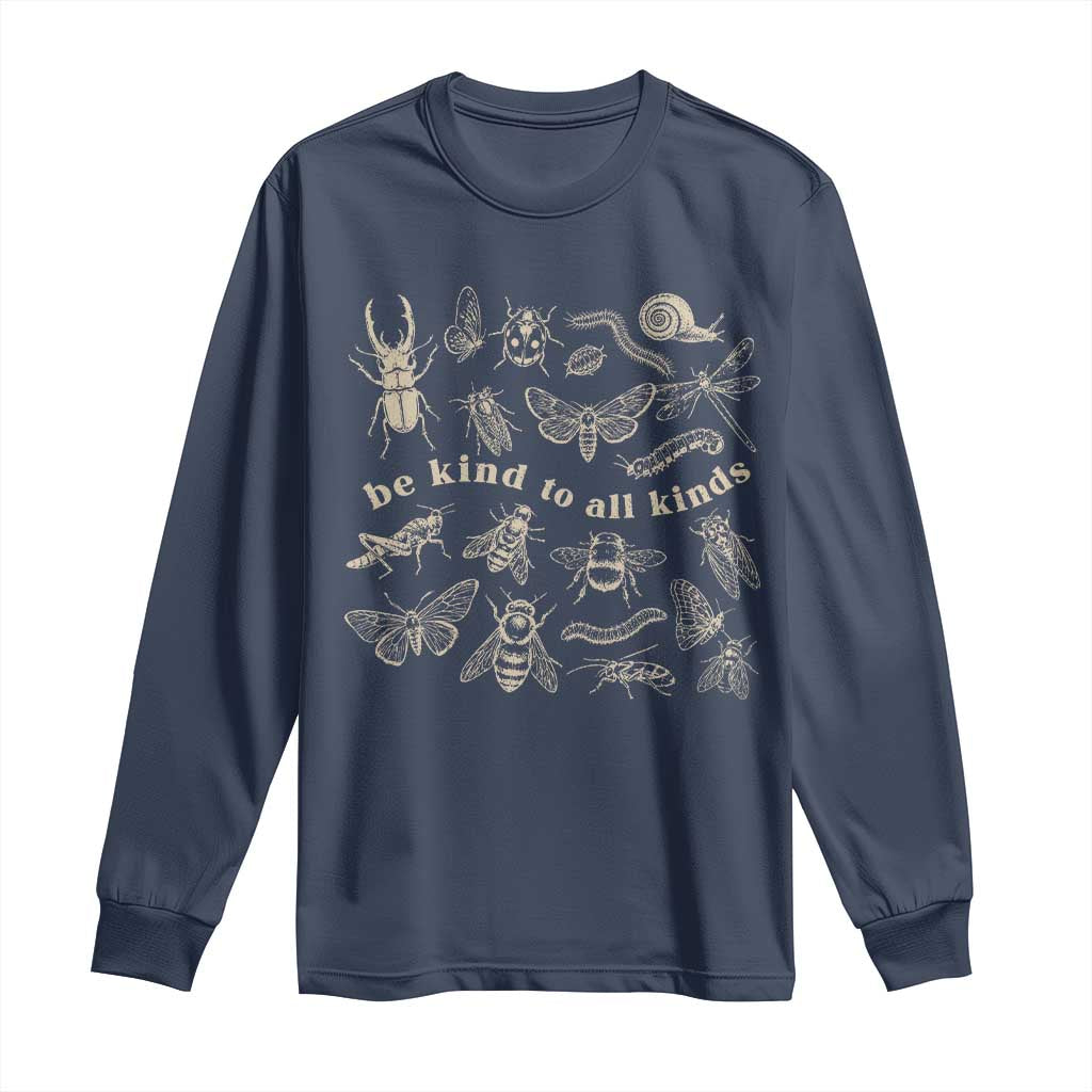 Be Kind To All Kinds Bugs Entomologist Insect Lover Long Sleeve Shirt TS11 Navy Print Your Wear