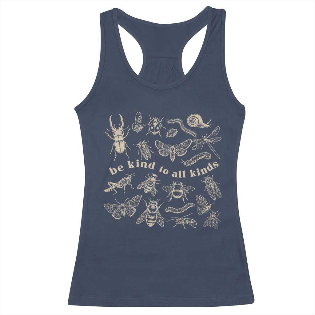 Be Kind To All Kinds Bugs Entomologist Insect Lover Racerback Tank Top TS11 Navy Print Your Wear