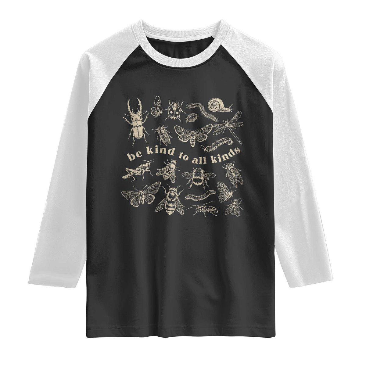 Be Kind To All Kinds Bugs Entomologist Insect Lover Raglan Shirt TS11 Black White Print Your Wear