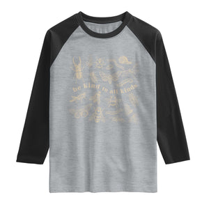 Be Kind To All Kinds Bugs Entomologist Insect Lover Raglan Shirt TS11 Heather Gray Black Print Your Wear