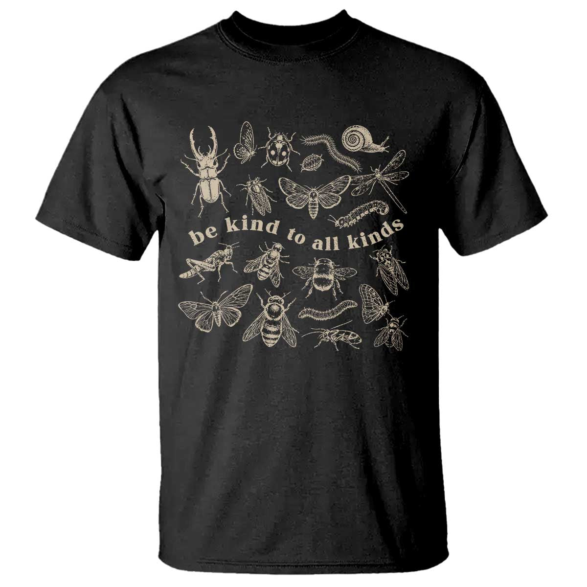 Be Kind To All Kinds Bugs Entomologist Insect Lover T Shirt TS11 Black Print Your Wear