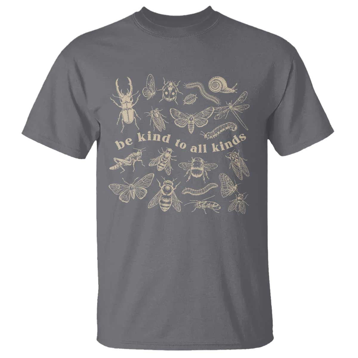 Be Kind To All Kinds Bugs Entomologist Insect Lover T Shirt TS11 Charcoal Print Your Wear