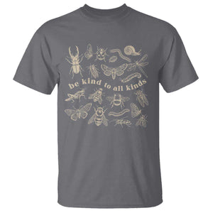 Be Kind To All Kinds Bugs Entomologist Insect Lover T Shirt TS11 Charcoal Print Your Wear