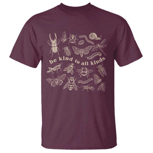 Be Kind To All Kinds Bugs Entomologist Insect Lover T Shirt TS11 Maroon Print Your Wear