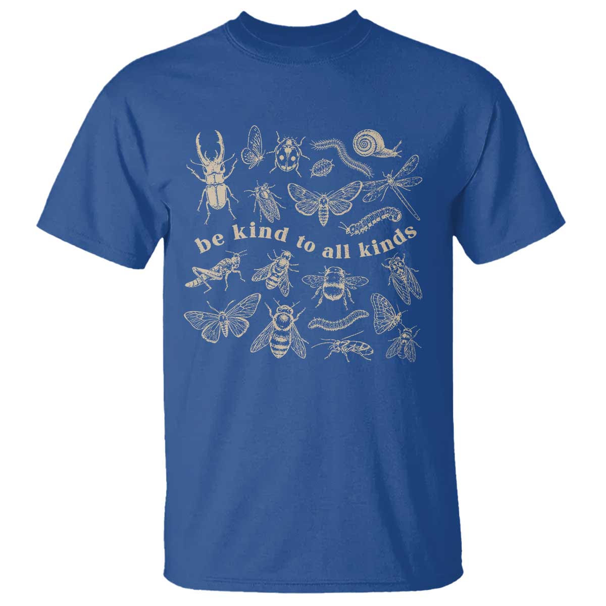 Be Kind To All Kinds Bugs Entomologist Insect Lover T Shirt TS11 Royal Blue Print Your Wear