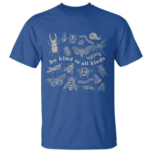 Be Kind To All Kinds Bugs Entomologist Insect Lover T Shirt TS11 Royal Blue Print Your Wear