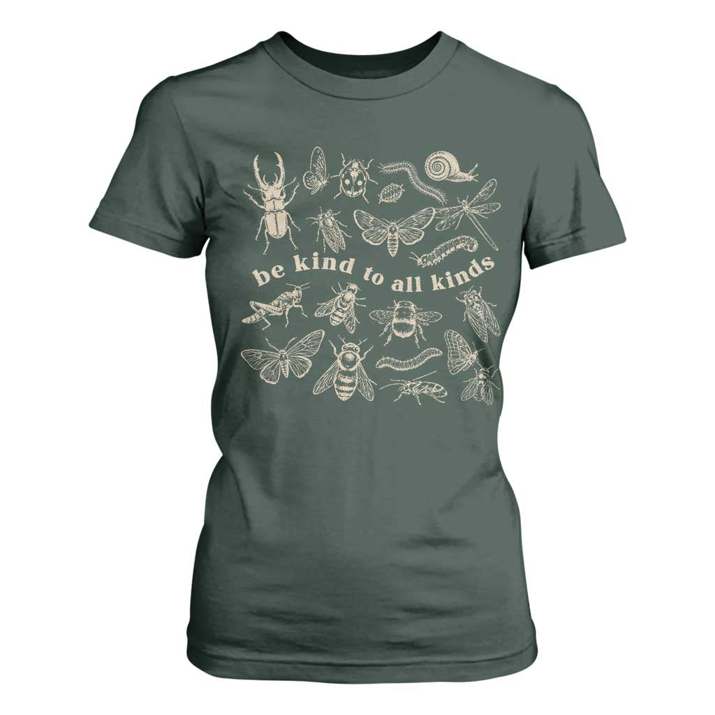 Be Kind To All Kinds Bugs Entomologist Insect Lover T Shirt For Women TS11 Dark Forest Green Print Your Wear