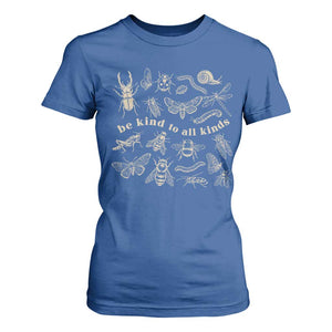 Be Kind To All Kinds Bugs Entomologist Insect Lover T Shirt For Women TS11 Royal Blue Print Your Wear