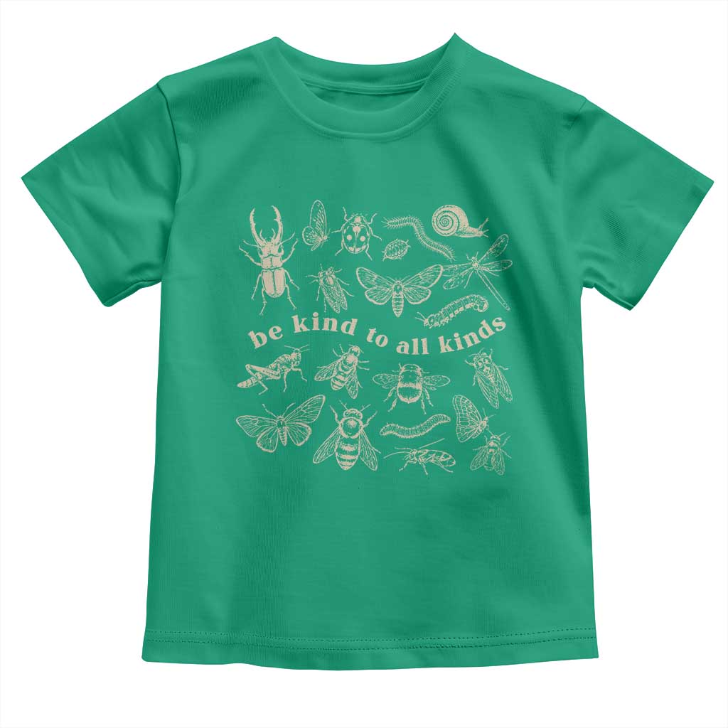 Be Kind To All Kinds Bugs Entomologist Insect Lover Toddler T Shirt TS11 Irish Green Print Your Wear