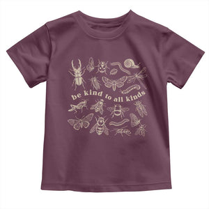 Be Kind To All Kinds Bugs Entomologist Insect Lover Toddler T Shirt TS11 Maroon Print Your Wear