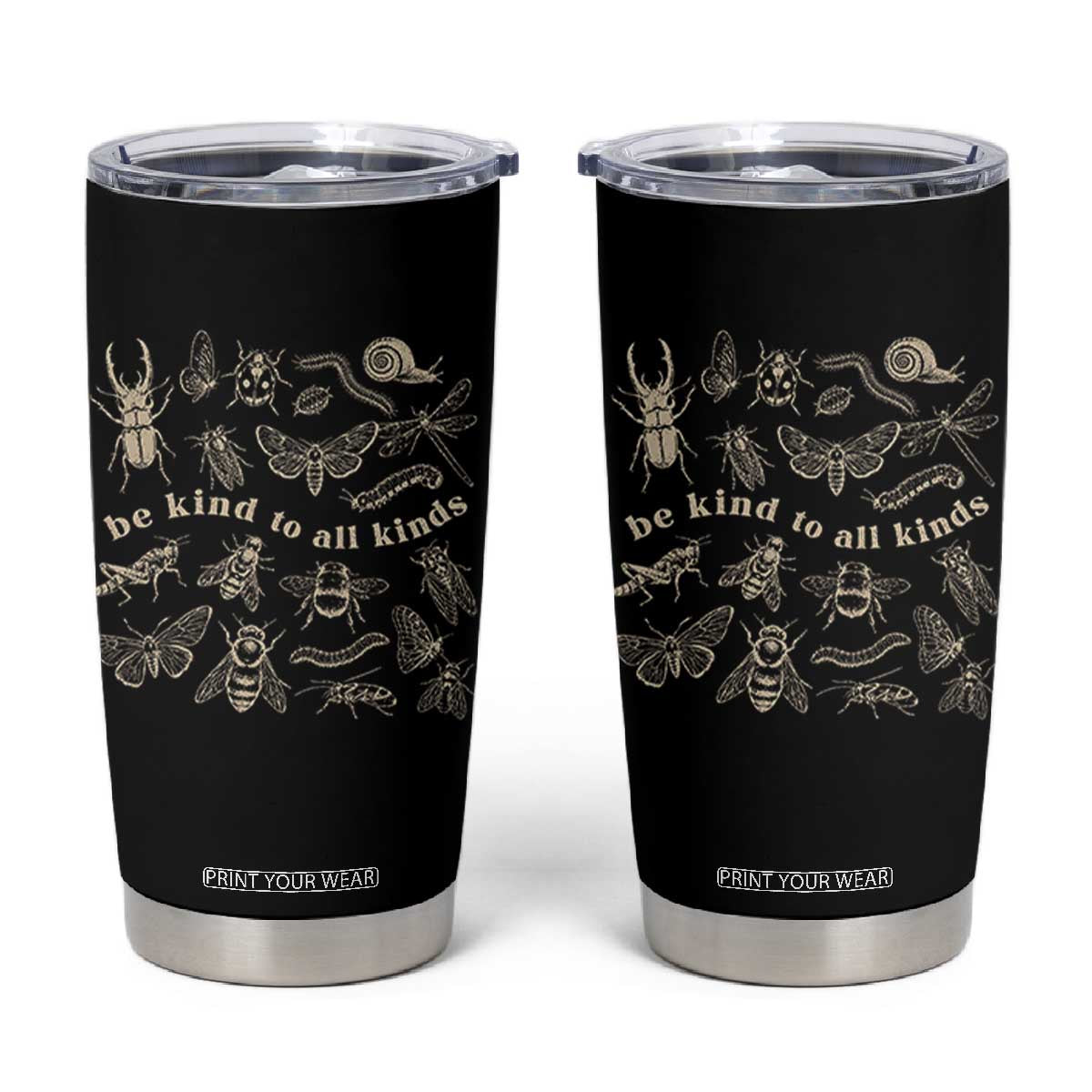 Be Kind To All Kinds Bugs Entomologist Insect Lover Tumbler Cup
