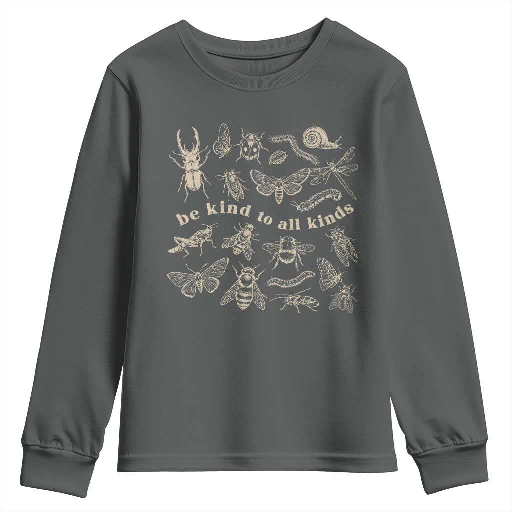 Be Kind To All Kinds Bugs Entomologist Insect Lover Youth Sweatshirt TS11 Dark Heather Print Your Wear