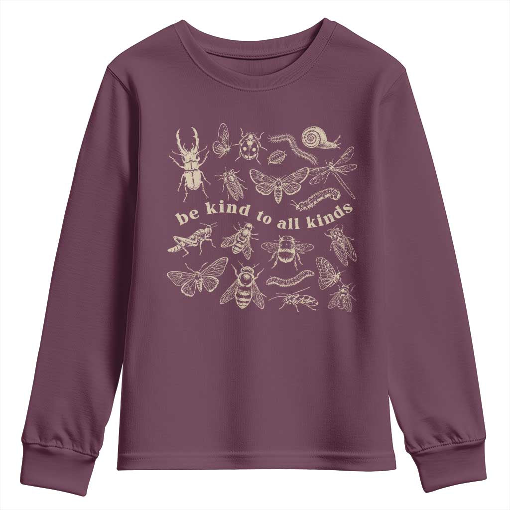 Be Kind To All Kinds Bugs Entomologist Insect Lover Youth Sweatshirt TS11 Maroon Print Your Wear