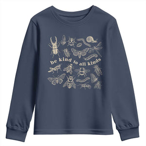 Be Kind To All Kinds Bugs Entomologist Insect Lover Youth Sweatshirt TS11 Navy Print Your Wear