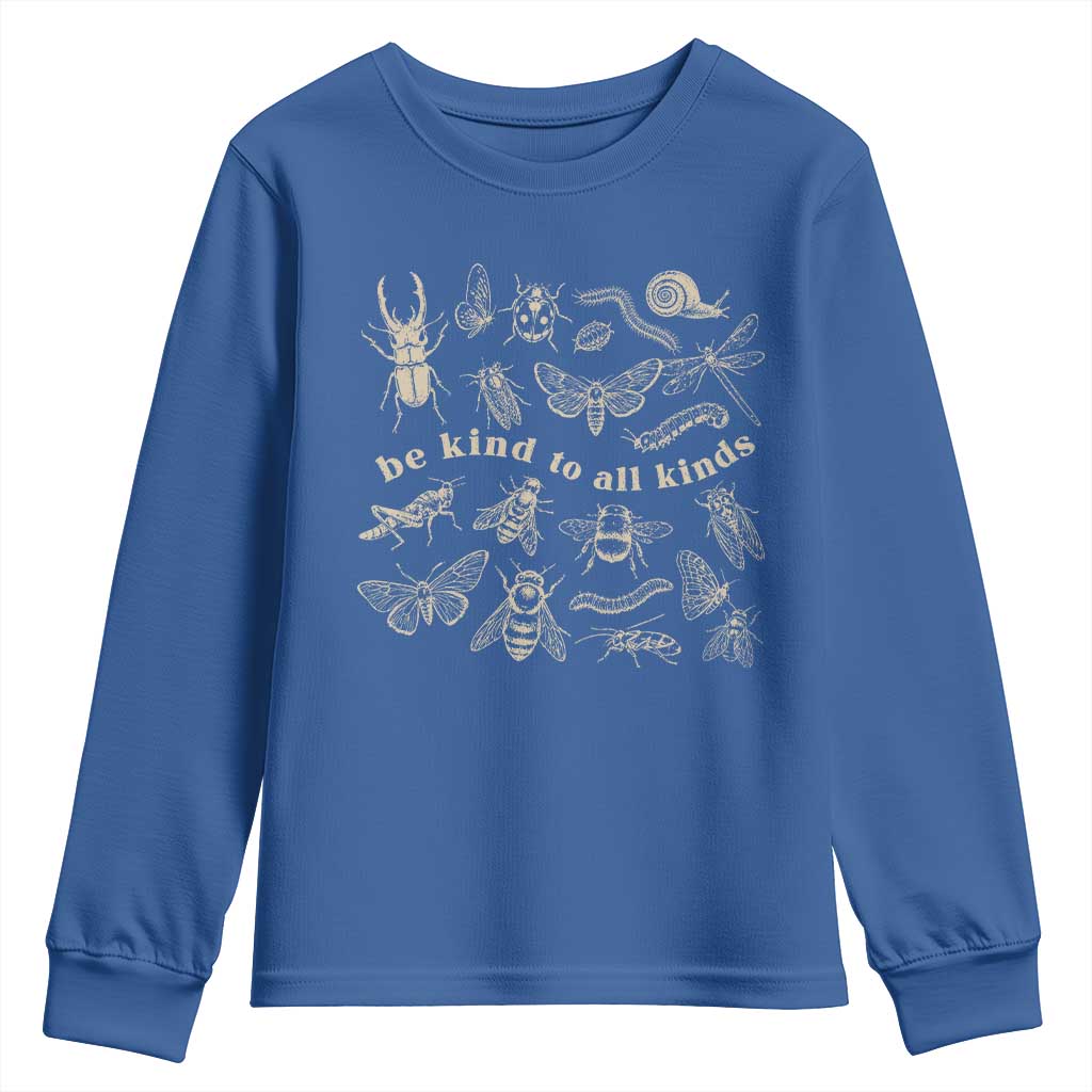 Be Kind To All Kinds Bugs Entomologist Insect Lover Youth Sweatshirt TS11 Royal Blue Print Your Wear