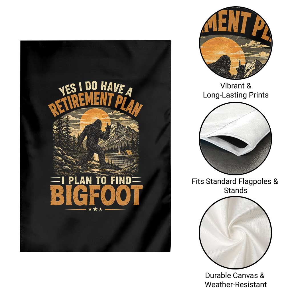 Yes I Do Have A Retirement Plan I Plan To Find Bigfoot Garden Flag Funny Retired Bigfoot Hunter Retro Forest