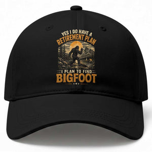 Yes I Do Have A Retirement Plan I Plan To Find Bigfoot Baseball Cap Funny Retired Bigfoot Hunter Retro Forest