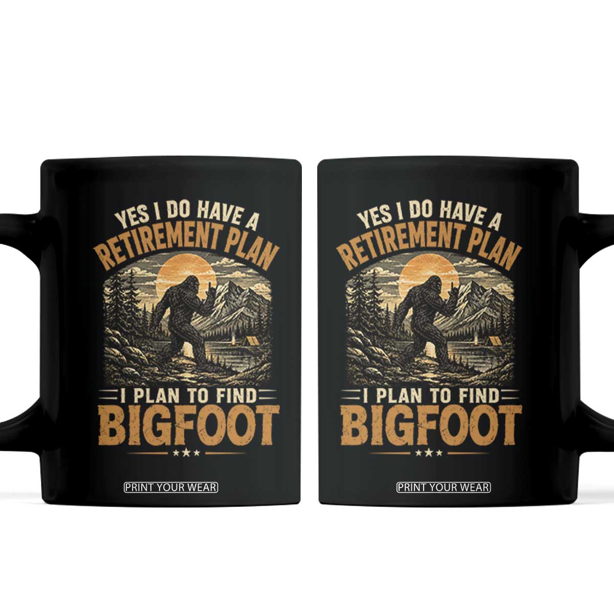 Yes I Do Have A Retirement Plan I Plan To Find Bigfoot Coffee Mug Funny Retired Bigfoot Hunter Retro Forest