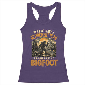 Yes I Do Have A Retirement Plan I Plan To Find Bigfoot Racerback Tank Top Funny Retired Bigfoot Hunter Retro Forest