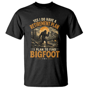 Yes I Do Have A Retirement Plan I Plan To Find Bigfoot T Shirt Funny Retired Bigfoot Hunter Retro Forest