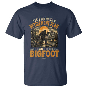 Yes I Do Have A Retirement Plan I Plan To Find Bigfoot T Shirt Funny Retired Bigfoot Hunter Retro Forest