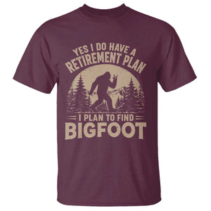 Yes I Do Have A Retirement Plan I Plan To Find Bigfoot T Shirt Funny Retired Bigfoot Hunter