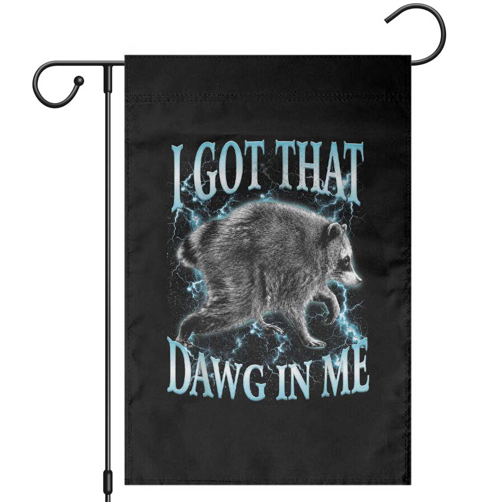 Funny Jimothy The Raccoon Garden Flag I Got That Dawg In Me Bootleg Art TS11 Black Print Your Wear