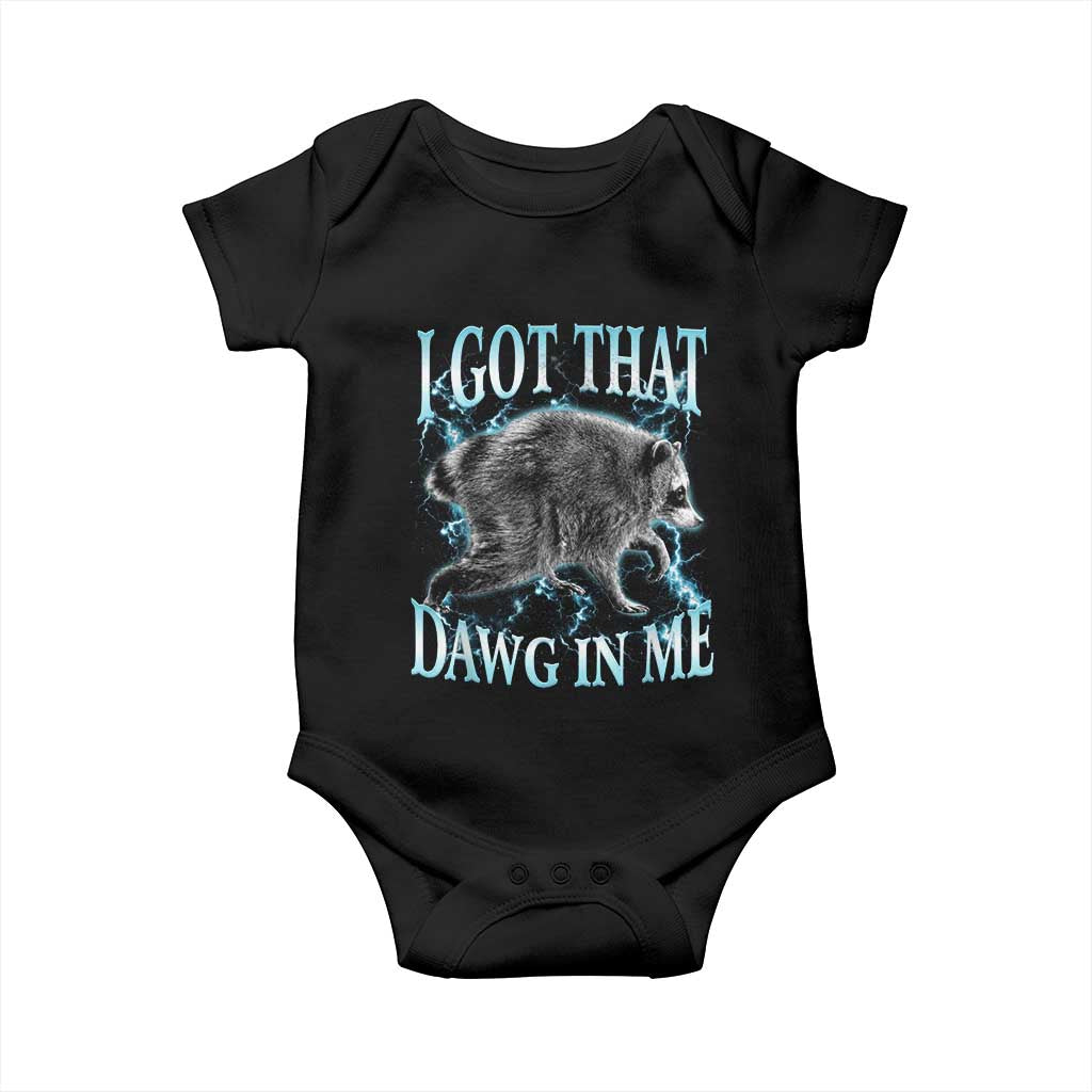 Funny Jimothy The Raccoon Baby Onesie I Got That Dawg In Me Bootleg Art TS11 Black Print Your Wear