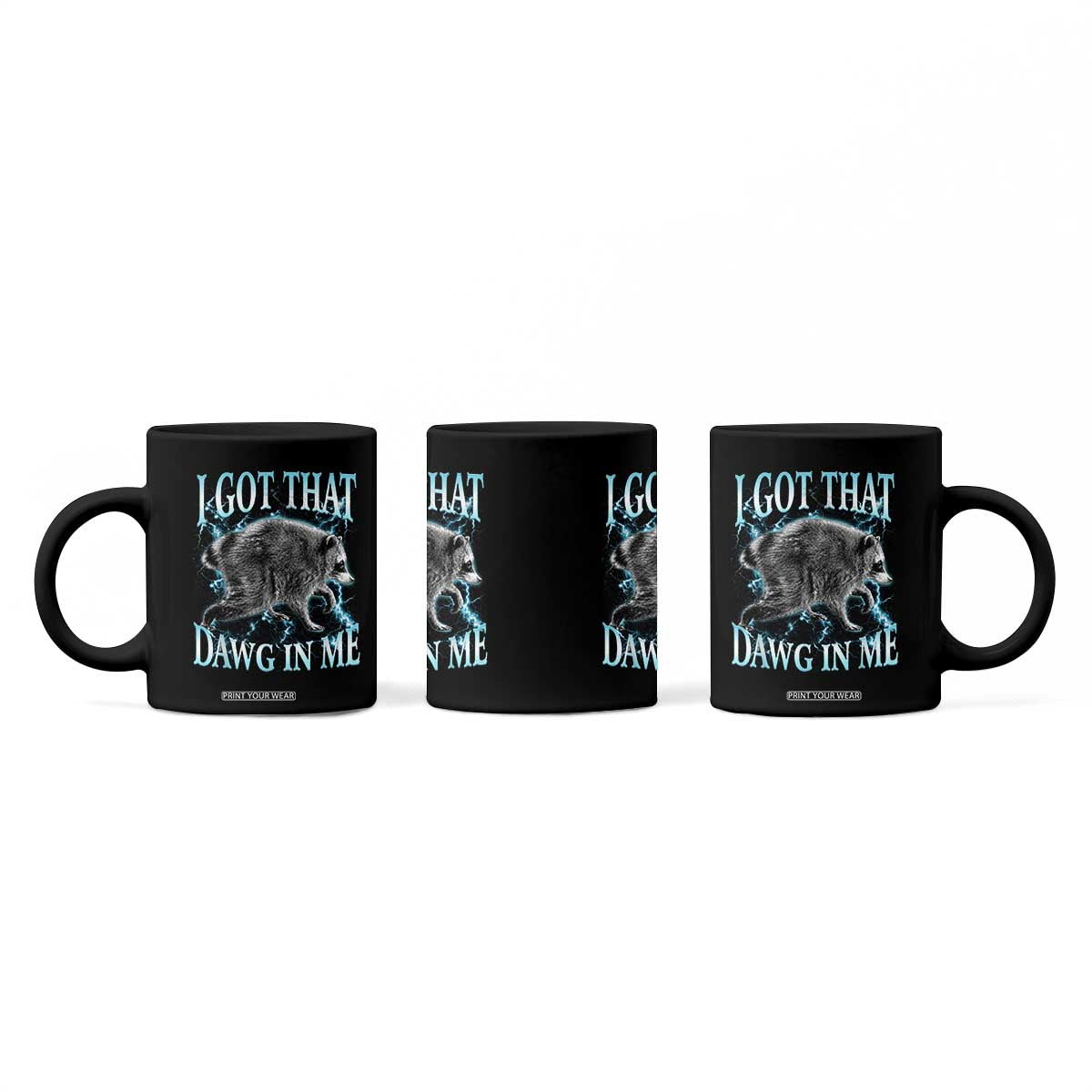 Funny Jimothy The Raccoon Coffee Mug I Got That Dawg In Me Bootleg Art
