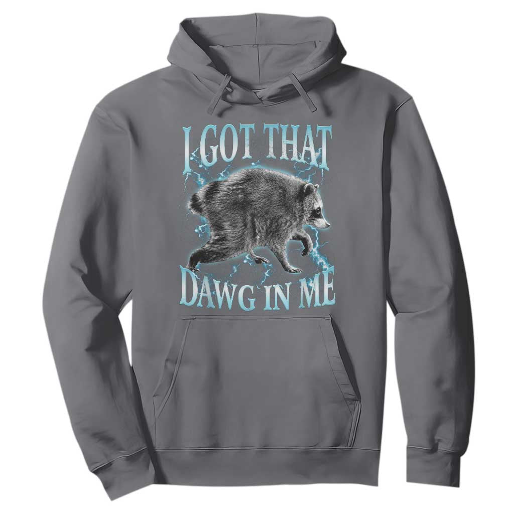 Funny Jimothy The Raccoon Hoodie I Got That Dawg In Me Bootleg Art