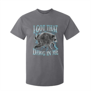 Funny Jimothy The Raccoon T Shirt For Kid I Got That Dawg In Me Bootleg Art