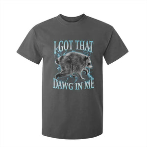 Funny Jimothy The Raccoon T Shirt For Kid I Got That Dawg In Me Bootleg Art