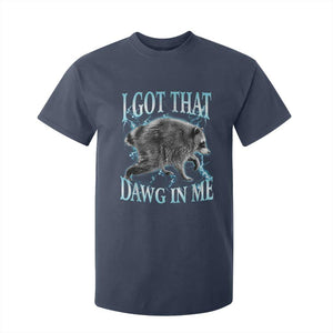 Funny Jimothy The Raccoon T Shirt For Kid I Got That Dawg In Me Bootleg Art